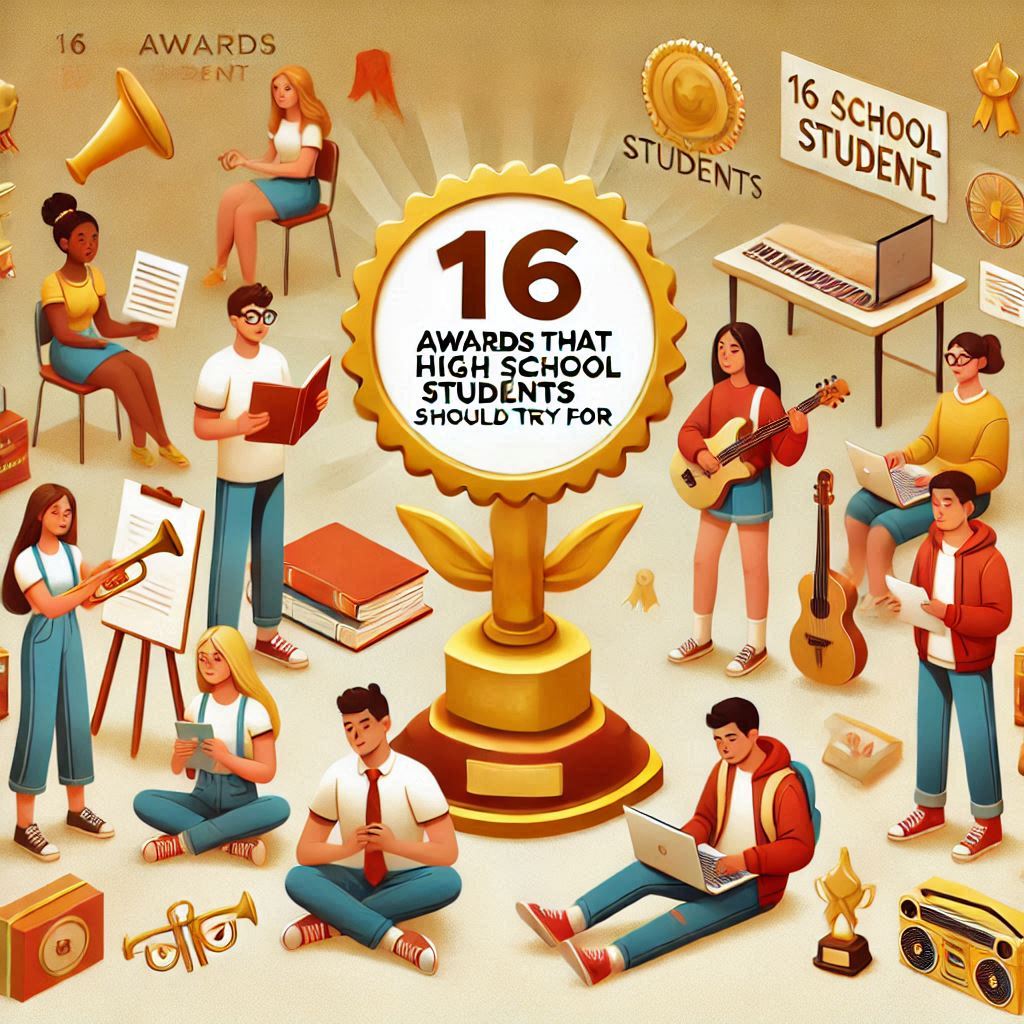 16 Awards That High School Students Should Try For